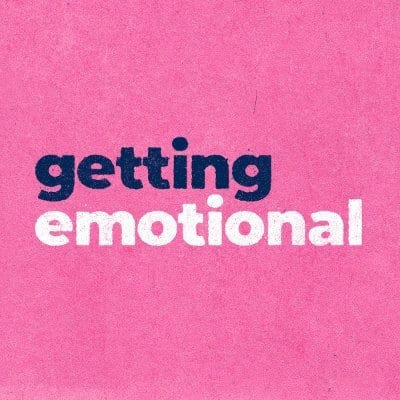 getting emotional podcast 1