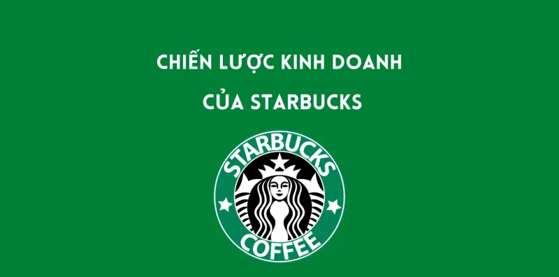 chien luoc kinh doanh cua starbu e1693373990416