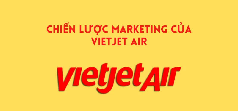 Vietjet's marketing strategy e1693298246352